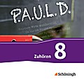 P.A.U.L. D. - Persönliches Arbeits- und Lesebuch Deutsch - Für Gymnasien und Gesamtschulen - Neubearbeitung: Zuhören 8