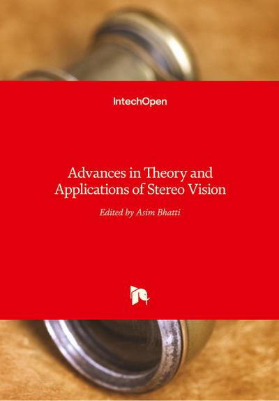 Advances in Theory and Applications of Stereo Vision