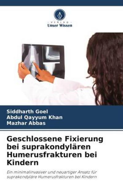 Geschlossene Fixierung bei suprakondylären Humerusfrakturen bei Kindern