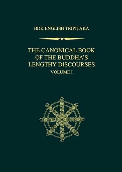 The Canonical Book of the Buddha’s Lengthy Discourses, Volume 1