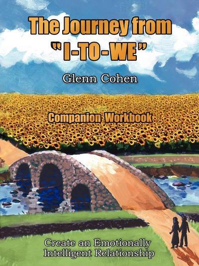 The Journey from "I-TO-WE" - Companion Workbook