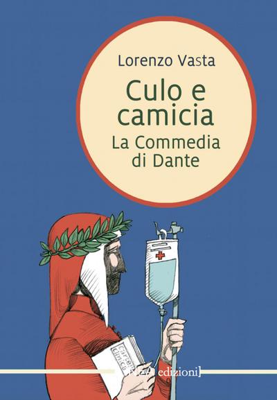 Culo e camicia. La commedia di Dante