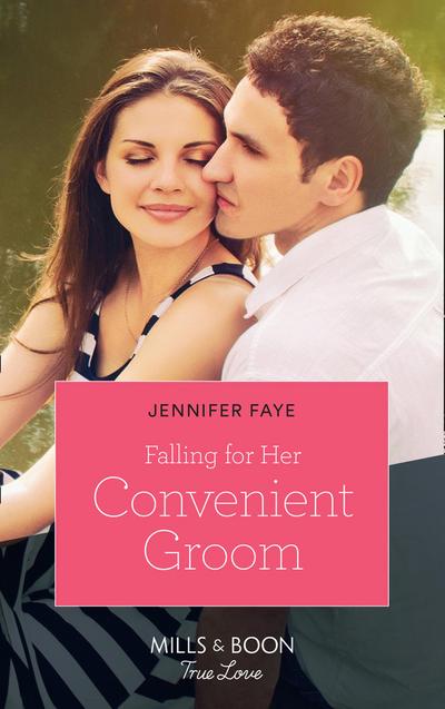 Falling For Her Convenient Groom (Mills & Boon True Love) (Wedding Bells at Lake Como, Book 2)