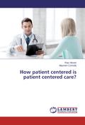 How patient centered is patient centered care?