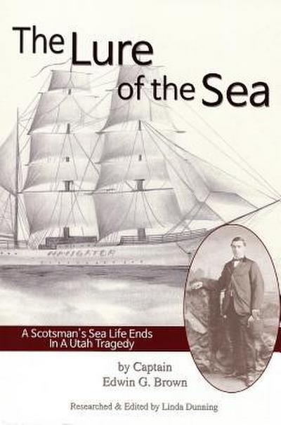 Lure of the Sea: A Scotsman’s Sea Life Ends in a Utah Tragedy