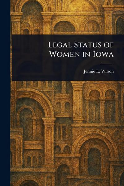 Legal Status of Women in Iowa