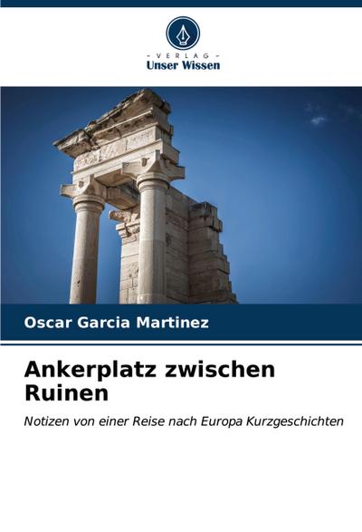 Ankerplatz zwischen Ruinen