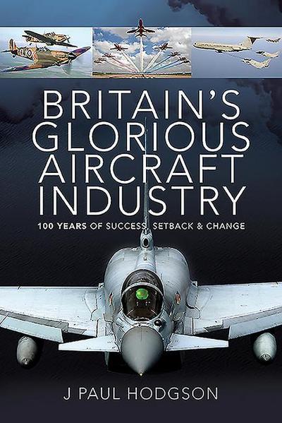 Britain’s Glorious Aircraft Industry