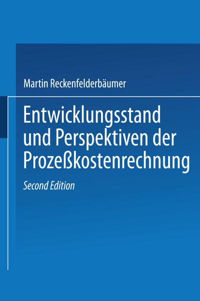 Entwicklungsstand und Perspektiven der Prozeßkostenrechnung