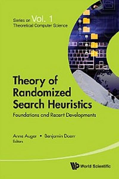 Theory Of Randomized Search Heuristics: Foundations And Recent Developments