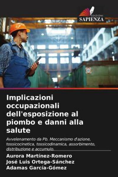 Implicazioni occupazionali dell’esposizione al piombo e danni alla salute