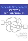 Redes de Ordenadores - Aspectos Arquitecturales (Redes de Ordenadores - Fundamentos, #2)