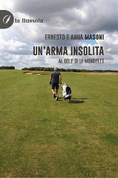 Un’arma insolita