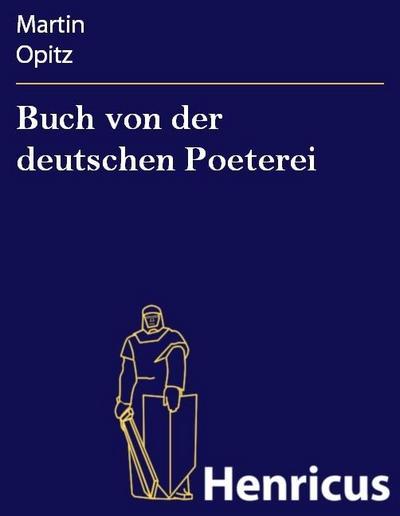Buch von der deutschen Poeterei