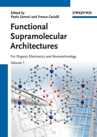 Functional Supramolecular Architectures, 2 Vols.