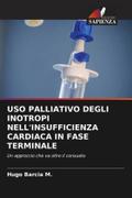 USO PALLIATIVO DEGLI INOTROPI NELL’INSUFFICIENZA CARDIACA IN FASE TERMINALE