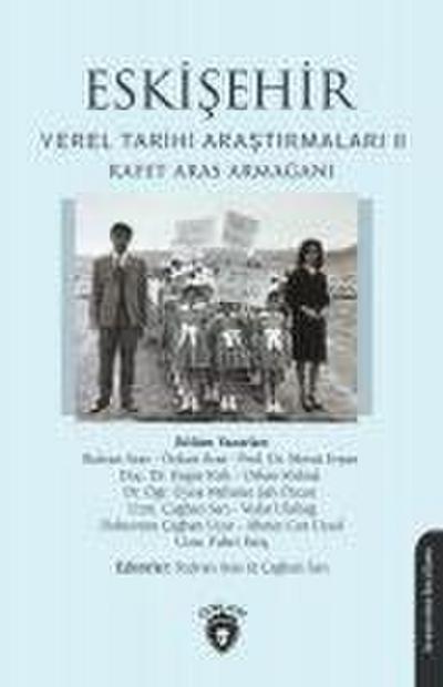 Eskisehir Yerel Tarihi Arastirmalari II Rafet Aras Armagani