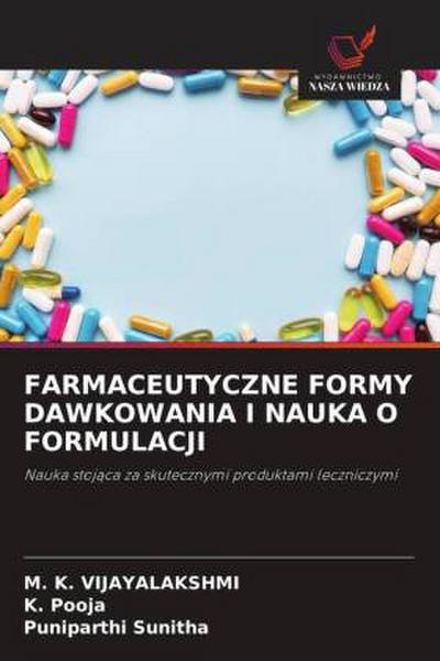 FARMACEUTYCZNE FORMY DAWKOWANIA I NAUKA O FORMULACJI