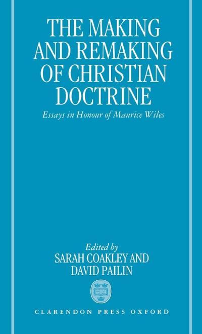 The Making and Remaking of Christian Doctrine