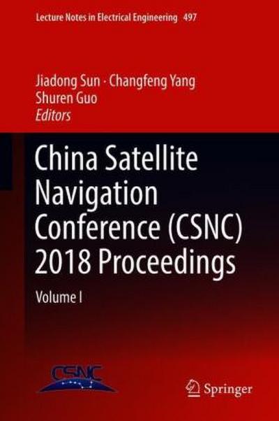 China Satellite Navigation Conference (CSNC) 2018 Proceedings