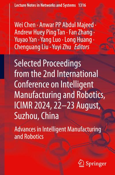 Selected Proceedings from the 2nd International Conference on Intelligent Manufacturing and Robotics, ICIMR 2024, 22-23 August, Suzhou, China