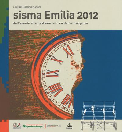 Sisma Emilia 2012. Dall’evento alla gestione tecnica dell’emergenza