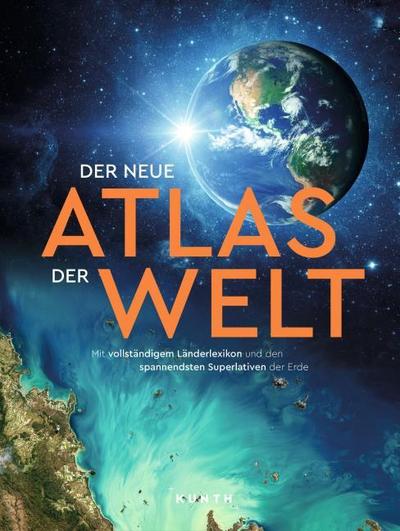 KUNTH Weltatlas Der neue Atlas der Welt
