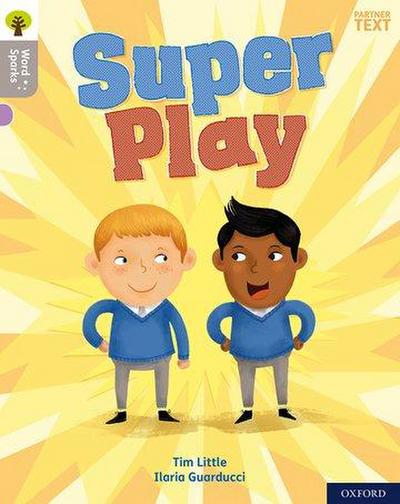 Oxford Reading Tree Word Sparks: Level 1: Super Play