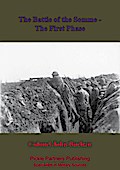 Battle Of The Somme - The First Phase. [Illustrated Edition]