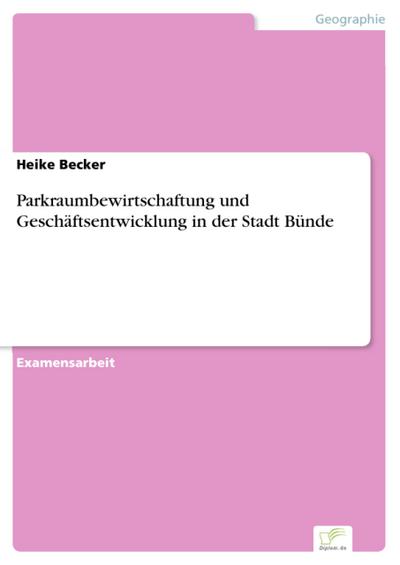 Parkraumbewirtschaftung und Geschäftsentwicklung in der Stadt Bünde