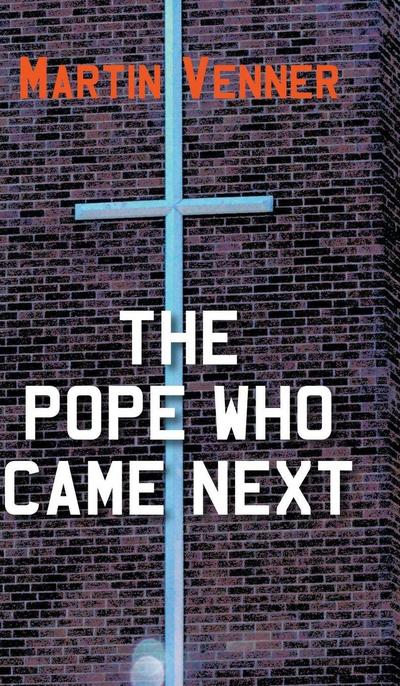 The Pope Who Came Next