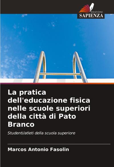 La pratica dell’educazione fisica nelle scuole superiori della città di Pato Branco