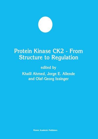 Protein Kinase CK2 From Structure to Regulation