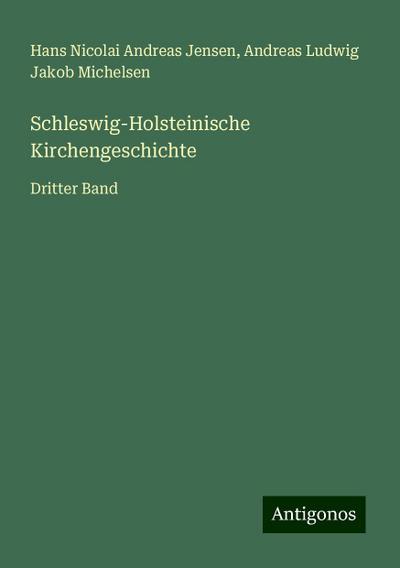 Jensen, H: Schleswig-Holsteinische Kirchengeschichte