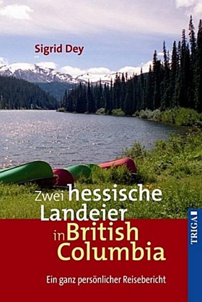 Zwei hessische Landeier in British Columbia