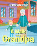 A Walk With Grandpa