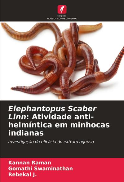 Elephantopus Scaber Linn: Atividade anti-helmíntica em minhocas indianas