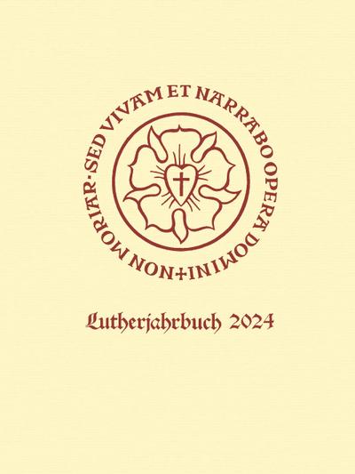 Lutherjahrbuch 91. Jahrgang 2024