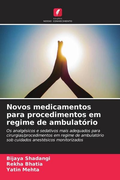 Novos medicamentos para procedimentos em regime de ambulatório