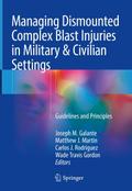 Managing Dismounted Complex Blast Injuries in Military & Civilian Settings
