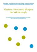 Gestern, Heute und Morgen der Windenergie