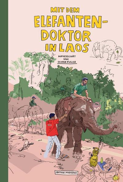 Kugler, O: Mit dem Elefantendoktor in Laos