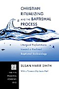 Christian Ritualizing and the Baptismal Process
