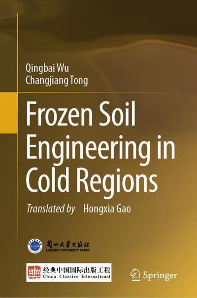 Frozen Soil Engineering in Cold Regions
