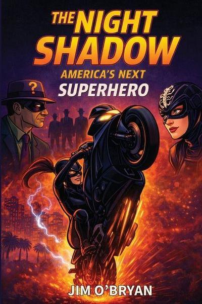 The Night Shadow - America’s Next Superhero