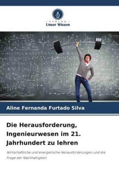 Die Herausforderung, Ingenieurwesen im 21. Jahrhundert zu lehren