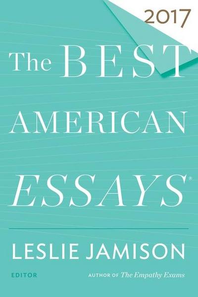 The Best American Essays 2017
