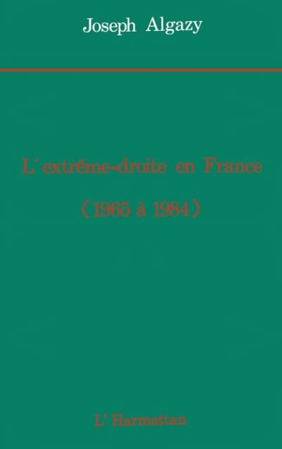 L’’Extrême droite en France de 1965 à 1984