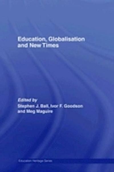 Education, Globalisation and New Times