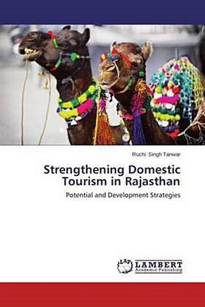 Strengthening Domestic Tourism in Rajasthan